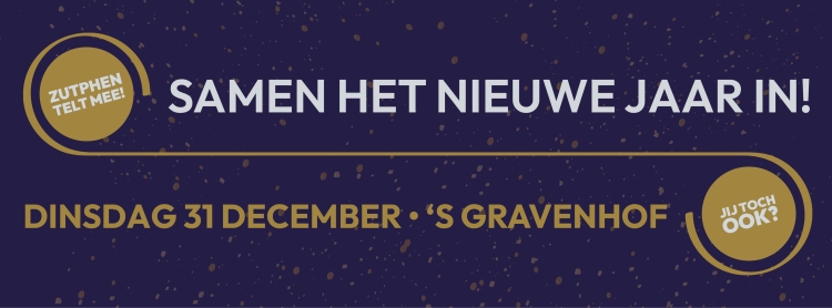 Zutphen telt mee! Jij toch ook? Samen het nieuwe jaar in! Dinsdag 31 december 's Gravenhof